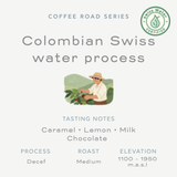 Colombian Decaf Swiss Water Process